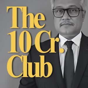 The 10 Cr. Club: Mastering the Art of Money